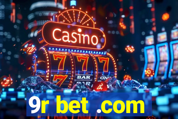 9r bet .com