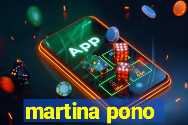 martina pono