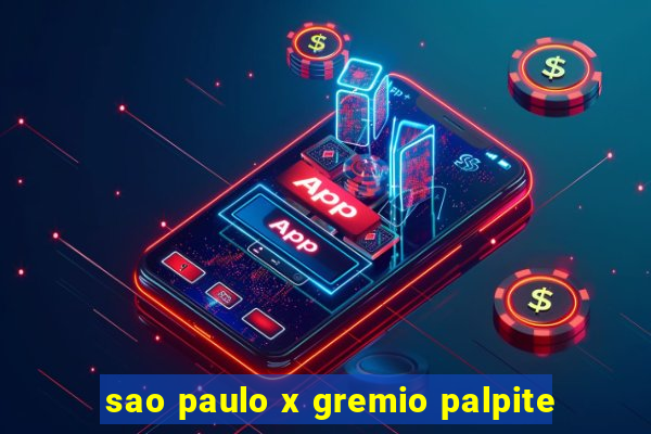 sao paulo x gremio palpite