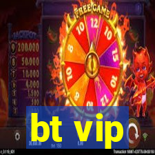 bt vip