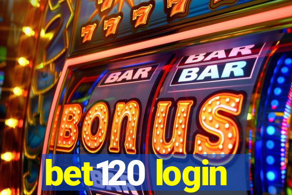 bet120 login