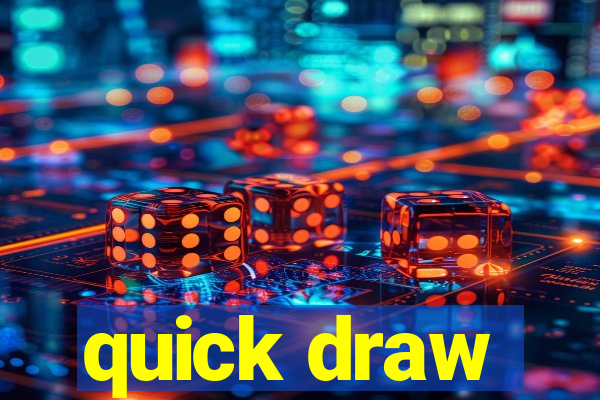 quick draw