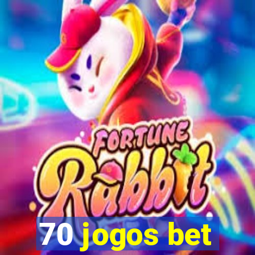 70 jogos bet