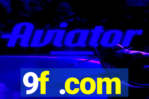 9f .com
