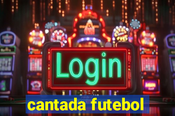 cantada futebol