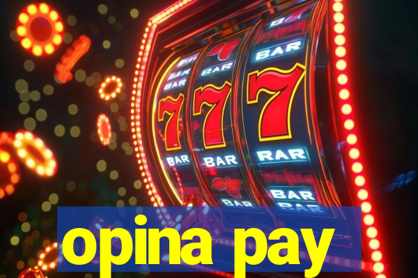 opina pay