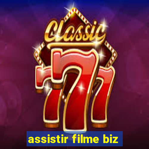 assistir filme biz