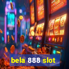 bela 888 slot