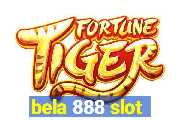 bela 888 slot