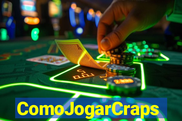 ComoJogarCraps