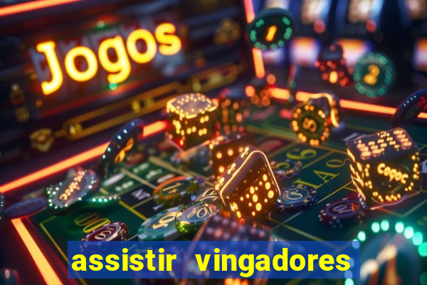 assistir vingadores guerra infinita dublado