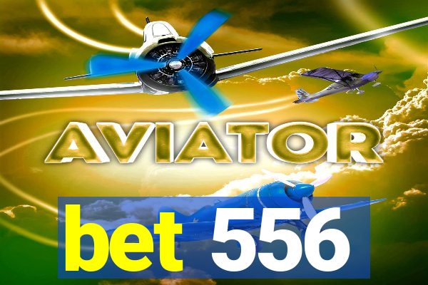 bet 556