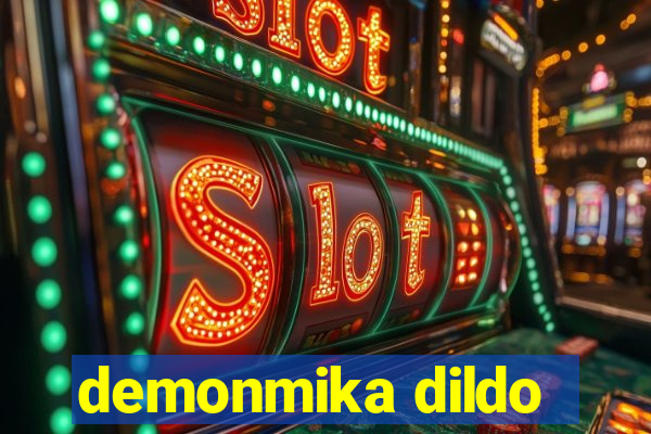 demonmika dildo