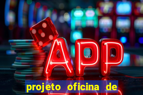 projeto oficina de jogos educativos