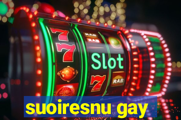 suoiresnu gay