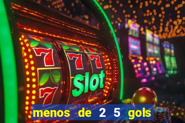 menos de 2 5 gols o que significa