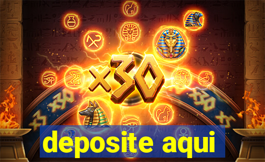 deposite aqui