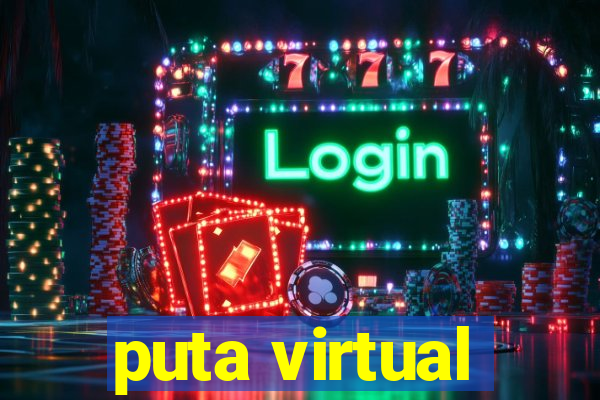 puta virtual