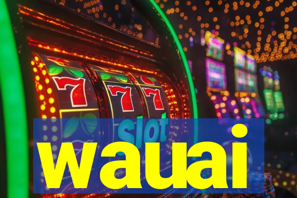wauai