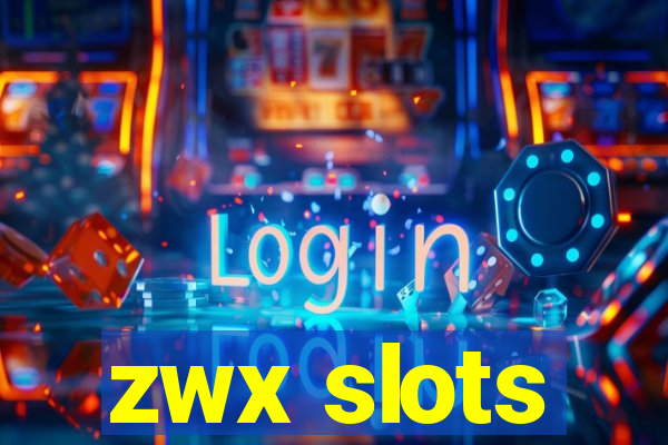 zwx slots