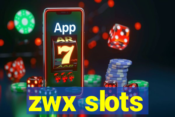 zwx slots