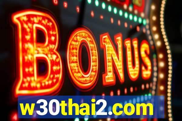 w30thai2.com