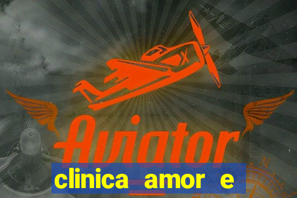 clinica amor e saude pirituba