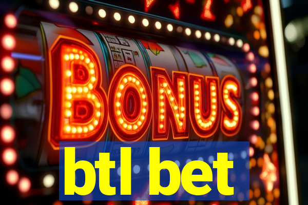 btl bet