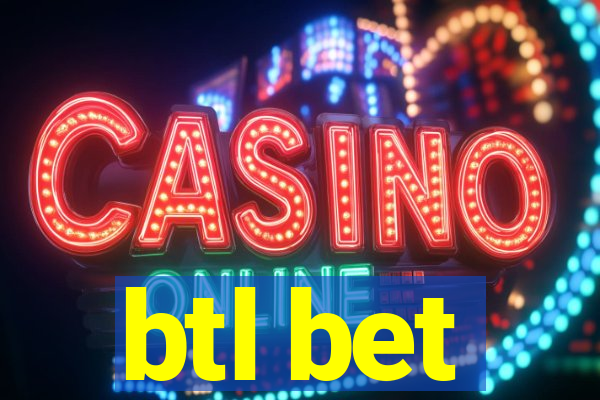 btl bet