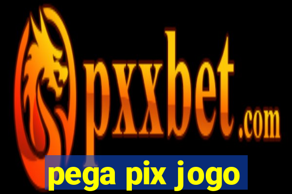 pega pix jogo