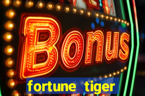 fortune tiger gratis teste