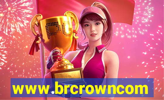 www.brcrowncom
