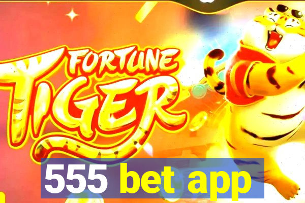 555 bet app