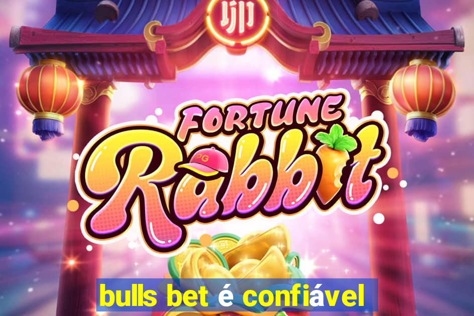 bulls bet é confiável
