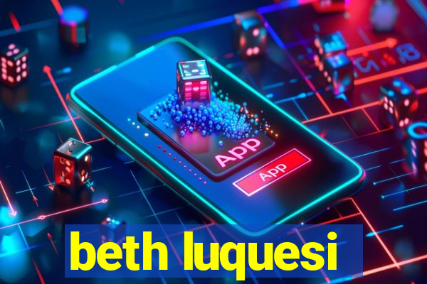 beth luquesi
