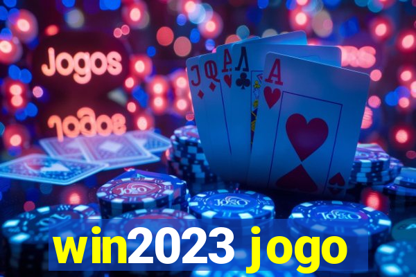 win2023 jogo
