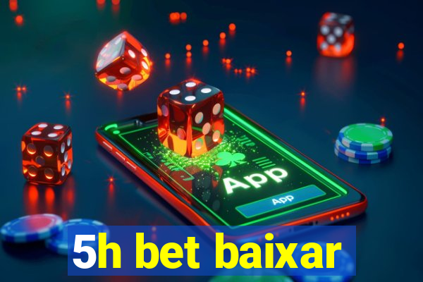 5h bet baixar