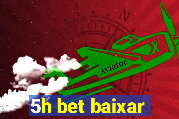 5h bet baixar