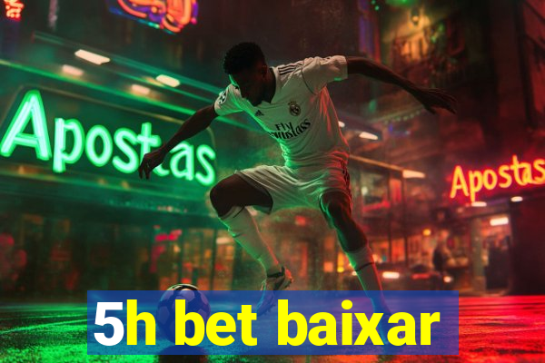 5h bet baixar