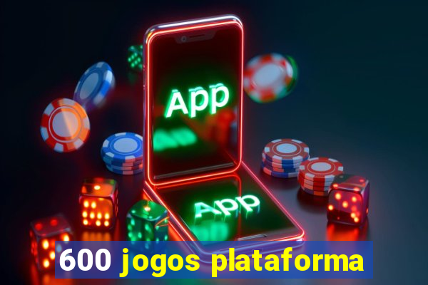 600 jogos plataforma