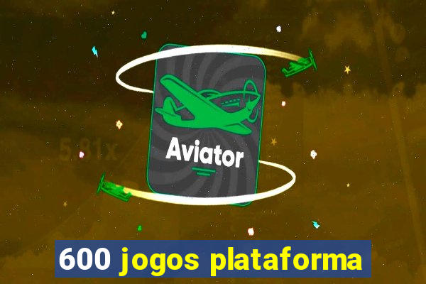 600 jogos plataforma