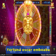 fortuna oscar emboaba