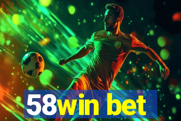 58win bet