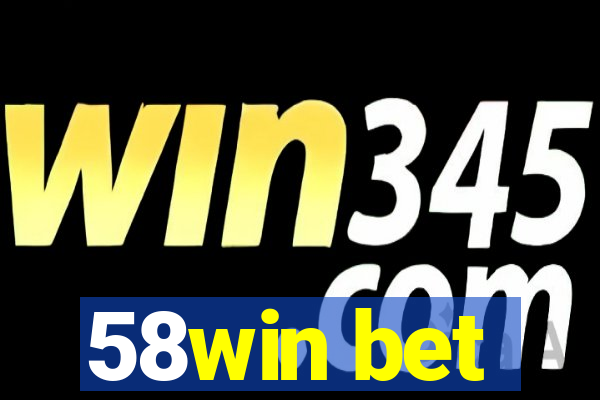 58win bet