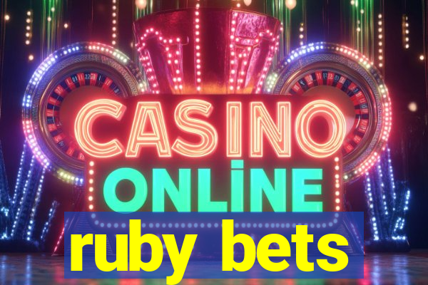 ruby bets