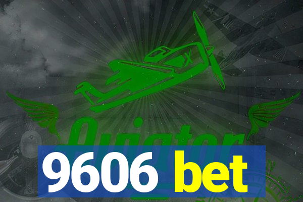 9606 bet