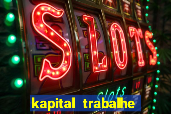 kapital trabalhe conosco porto velho