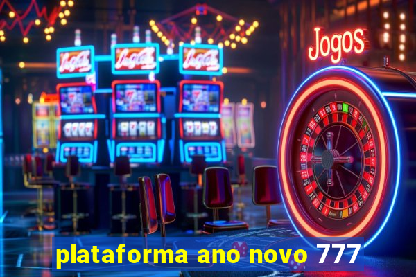 plataforma ano novo 777