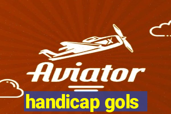 handicap gols