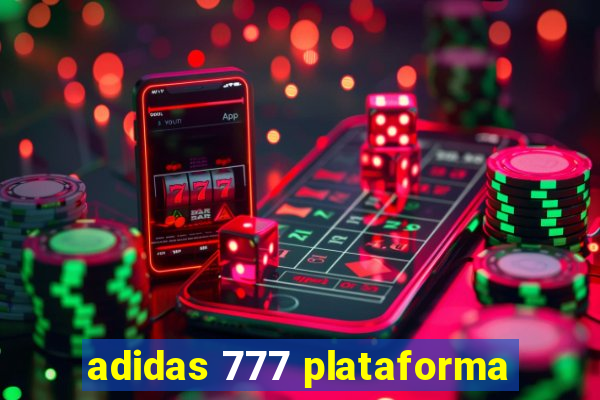 adidas 777 plataforma